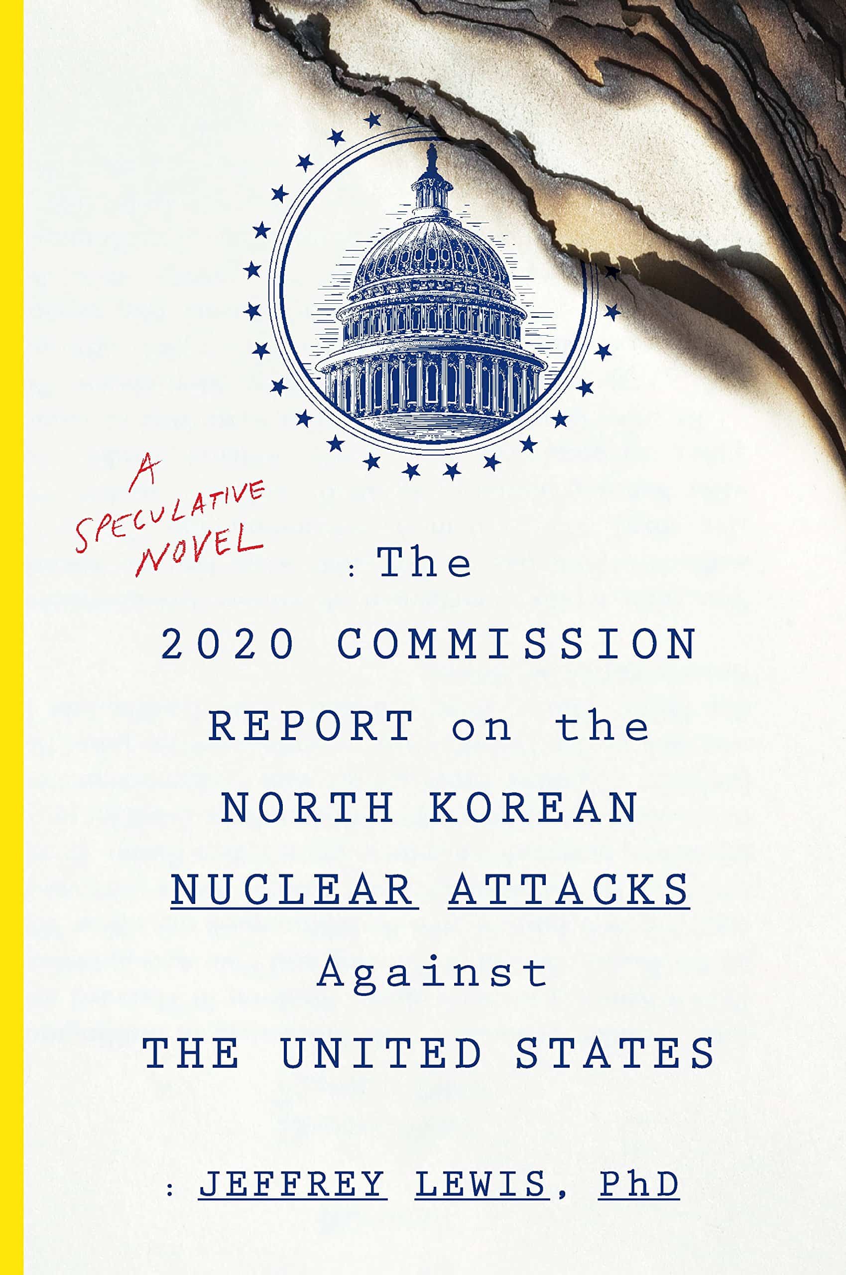The cover of The 2020 Commission Report on the North Korean Nuclear Attacks Against the United States