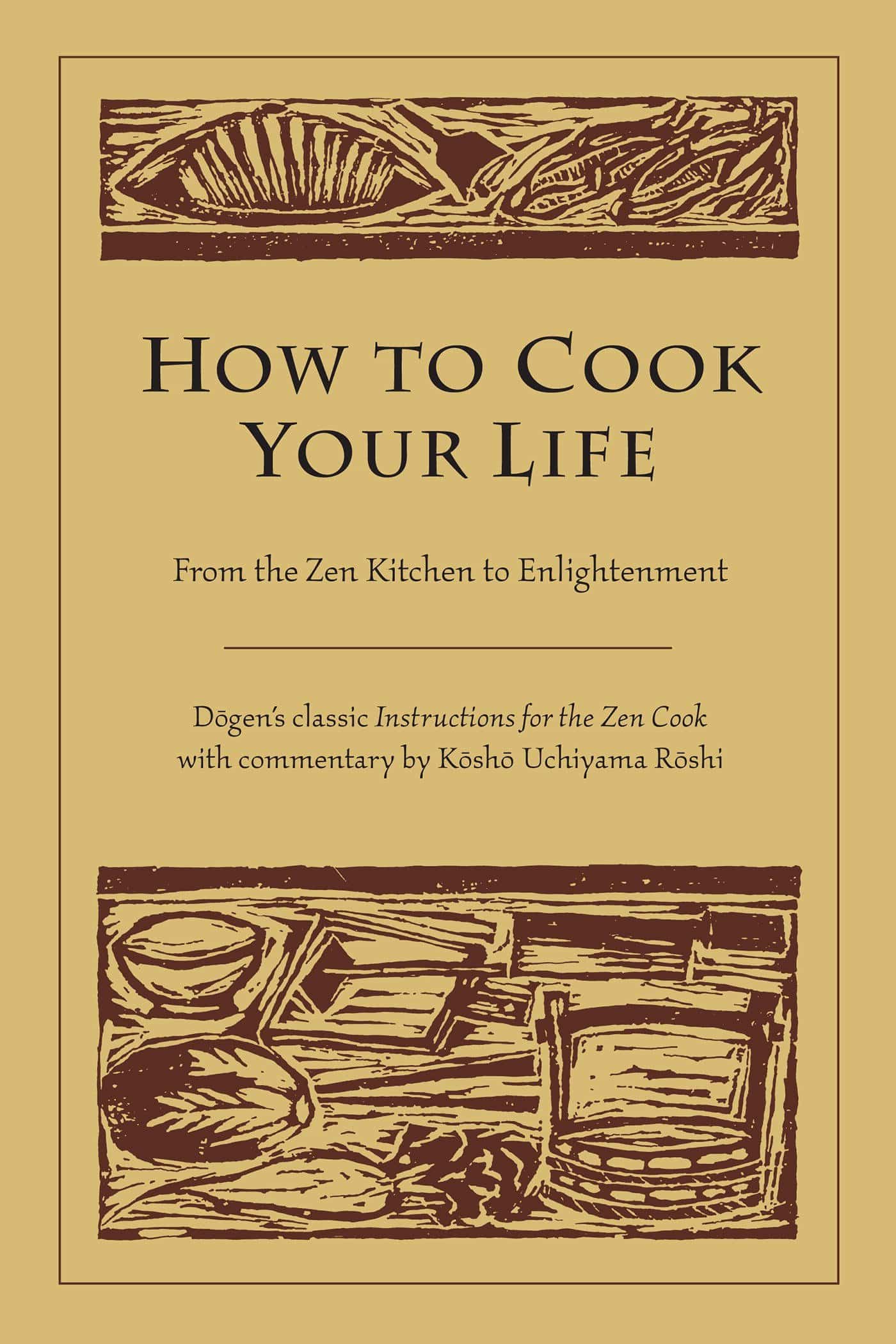 The cover of How To Cook Your Life